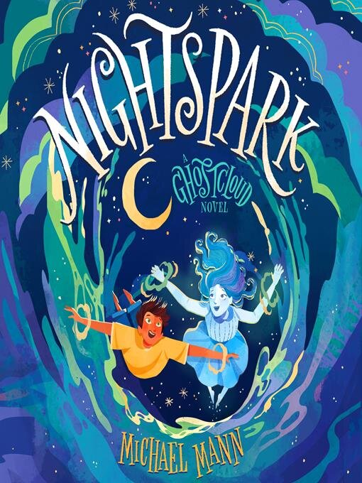 Title details for Nightspark: A Ghostcloud Novel by Michael Mann - Available